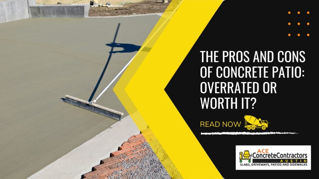 The Pros and Cons of Concrete Patio: Overrated or Worth It blog banner