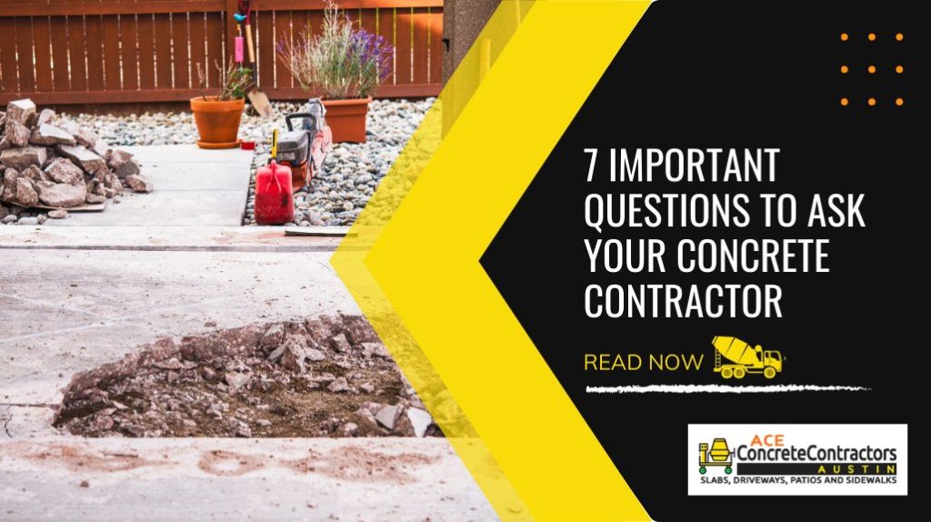 7 Important Questions to Ask Your Concrete Contractor